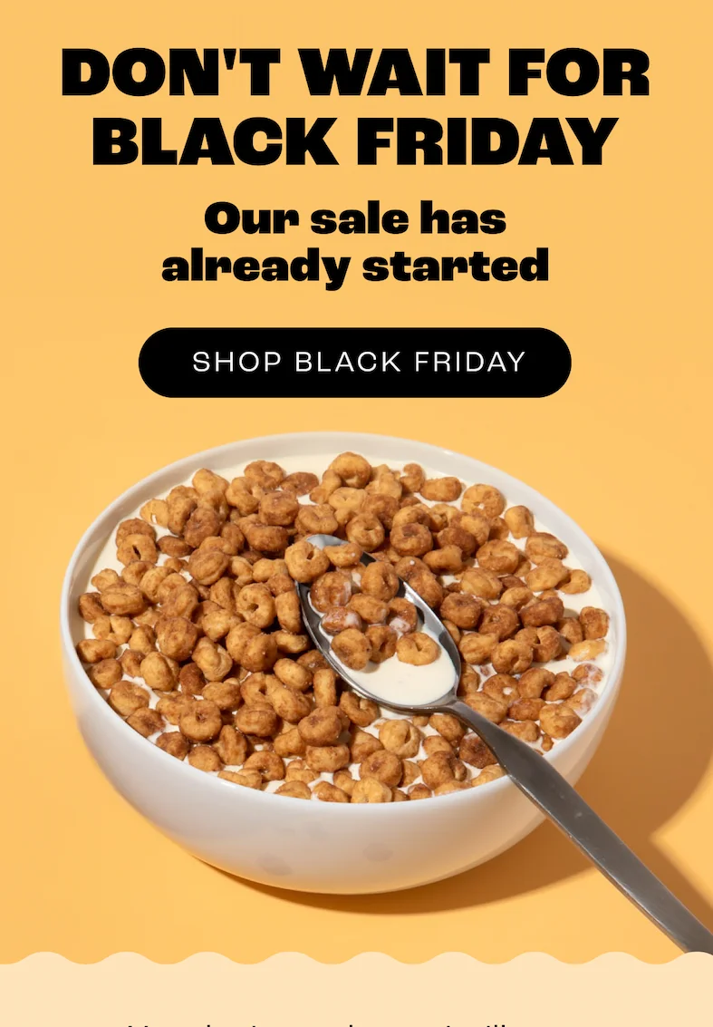 Don't wait for Black Friday - Our sale has already started - Shop Black Friday