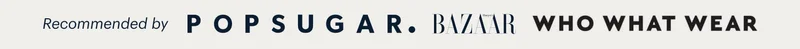 Recommended by POPSUGAR. BAZAAR WHO WHAT WEAR