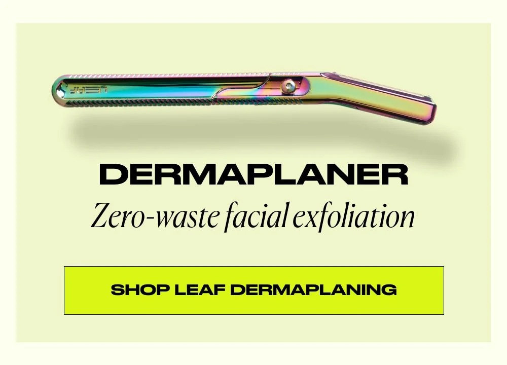 Dermaplaner - zero waste facial exfoliation. Shop leaf dermaplaning