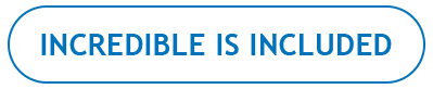 INCREDIBLE IS INCLUDED