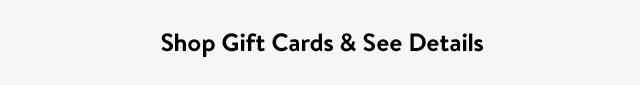 Shop Gift Cards & See Details