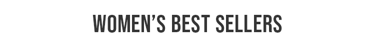 WOMEN'S BEST SELLERS