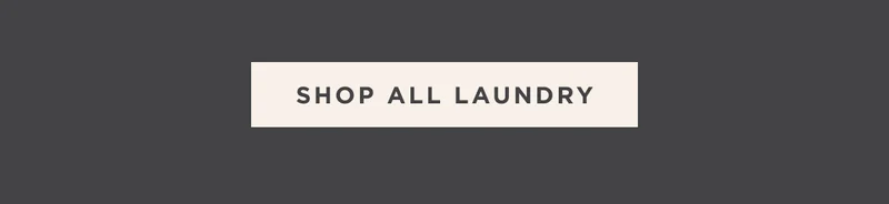 SHOP ALL LAUNDRY SHOP ALL LAUNDRY