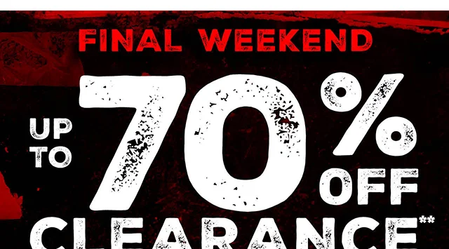 Final Weekend! Up To 70 Percent Off Clearance. Exclusions Apply. Shop Now