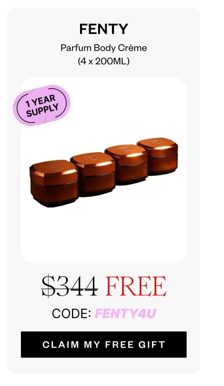 FENTY Parfum Body Creme (4 x 200mL) | FREE | CODE: FENTY4U | CLAIM MY FREE GIFT