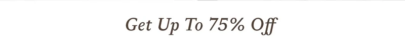 Get up to 75% off!
