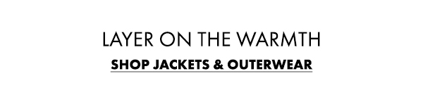 Layer On The Warmth. Shop Jackets & Outerwear