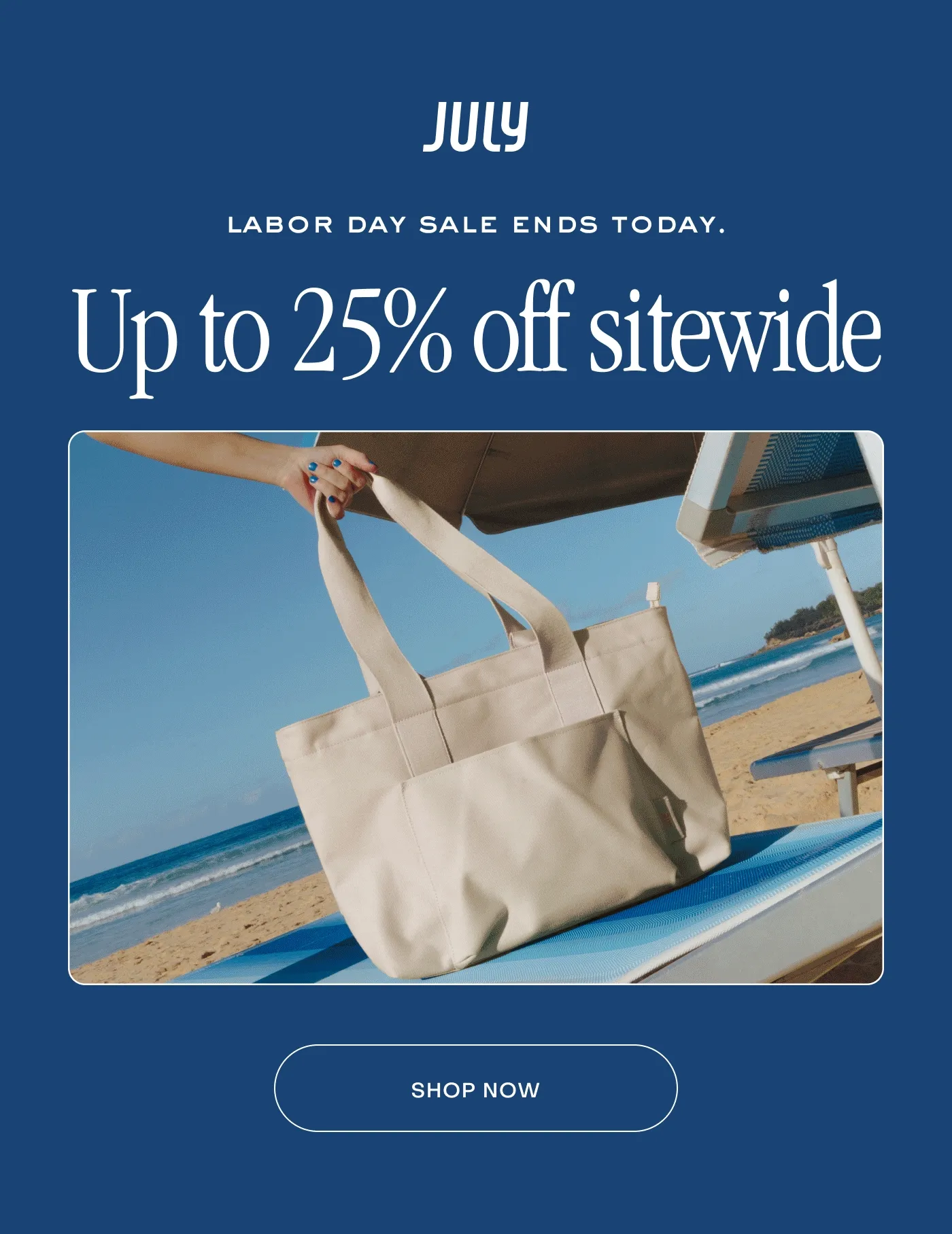 Up to 25% off sitewide. Labor day sale.