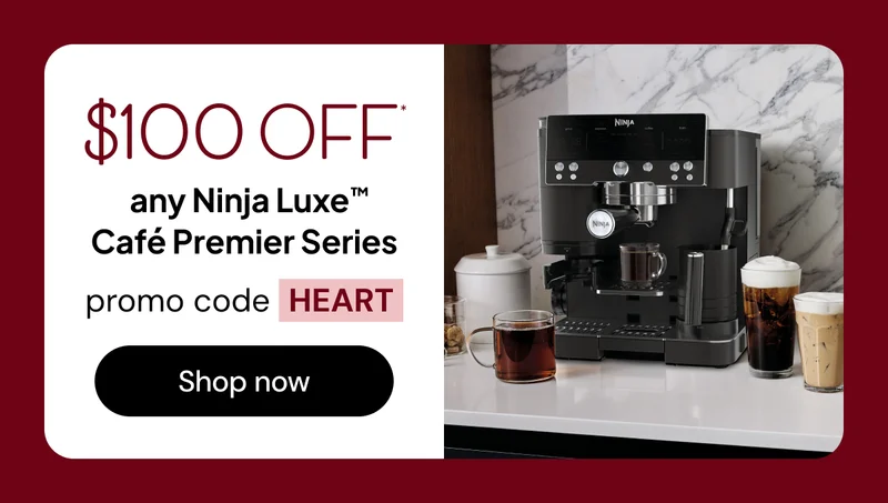 $100 off* any Ninja Luxe™ Cafe Premier Series promo code: HEART