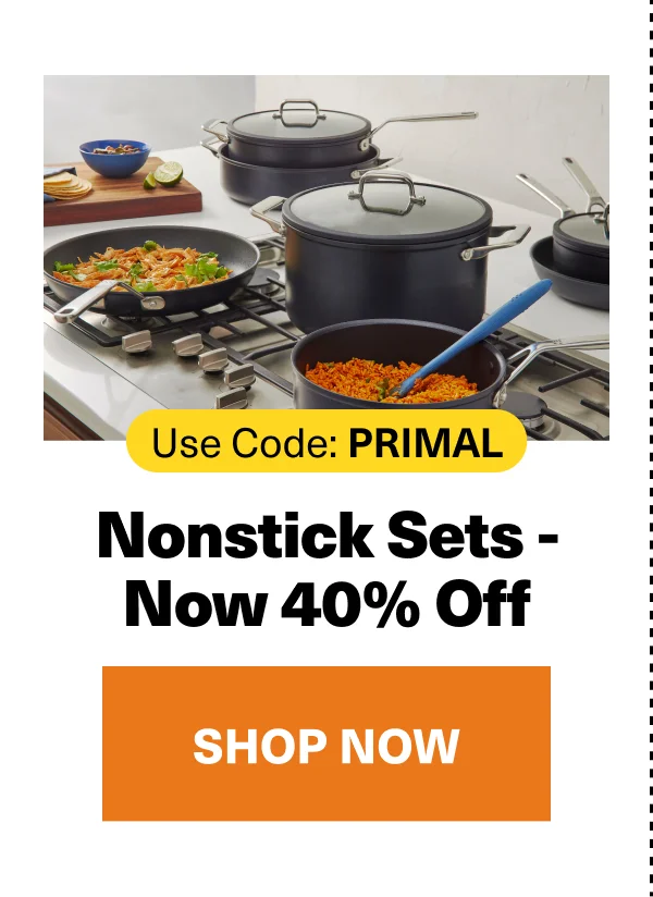 Nonstick sets - 40% off with code PRIMAL