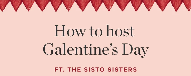 Ho to Host Galentine's Day