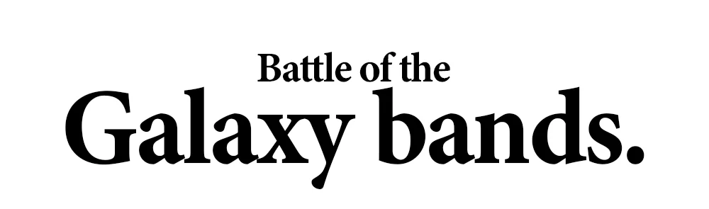 Battle of the Galaxy bands.