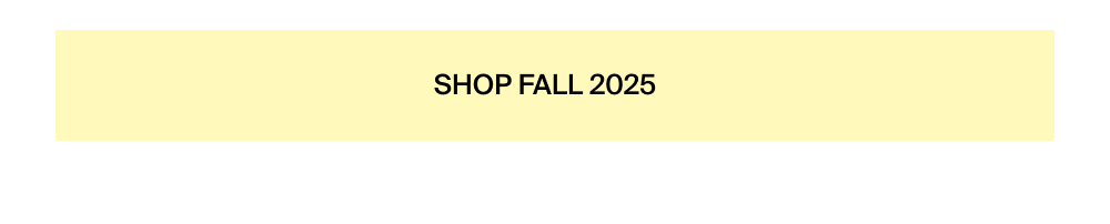 Shop Fall 2025