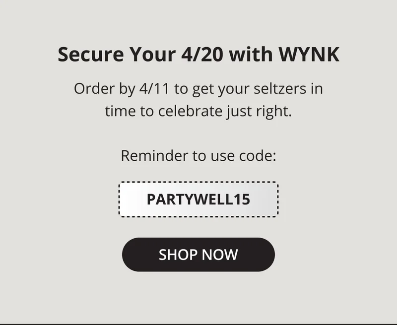 SECURE YOUR 4/20 WITH WYNK