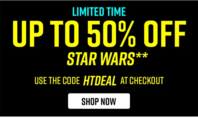 Limited Time. Up To 50% Off Star Wars. Use The Code discount code At Checkout. Shop Now