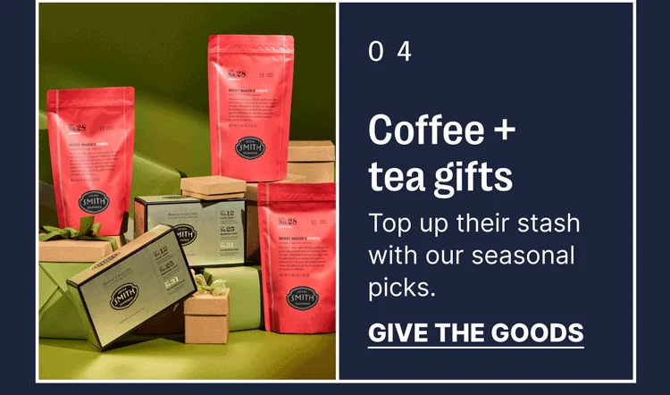 Coffee + tea gifts - top up their stash with our seasonal picks. Give the goods