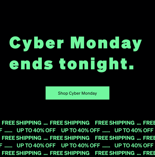Cyber Monday ends tonight.