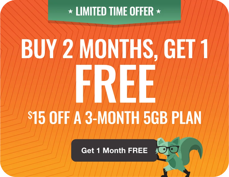 Buy 2 months, get 1 FREE - $15 off a 3-Month 5GB Plan