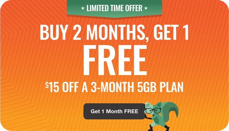 Buy 2 months, get 1 FREE - $15 off a 3-Month 5GB Plan