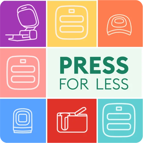 press for less.