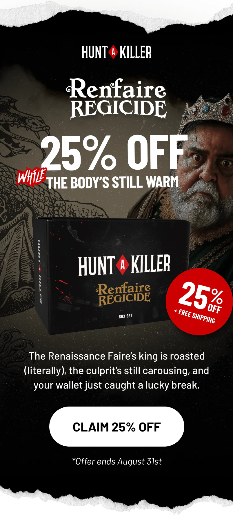 25% Off While the Body’s Still Warm | Claim 25% Off