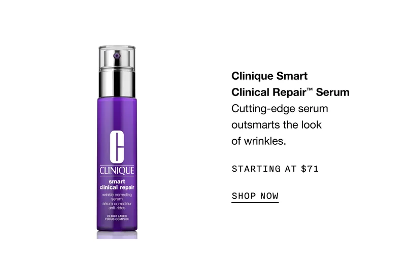 Clinique Smart Clinical Repair TM Serum | Cutting-edge serum outsmarts the look of wrinkles. STARTING AT $71 SHOP NOW