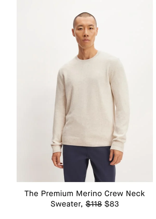 [image]The Premium Merino Crew Neck
Sweater