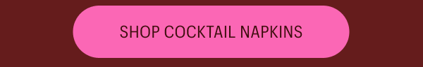 Shop cocktail napkins