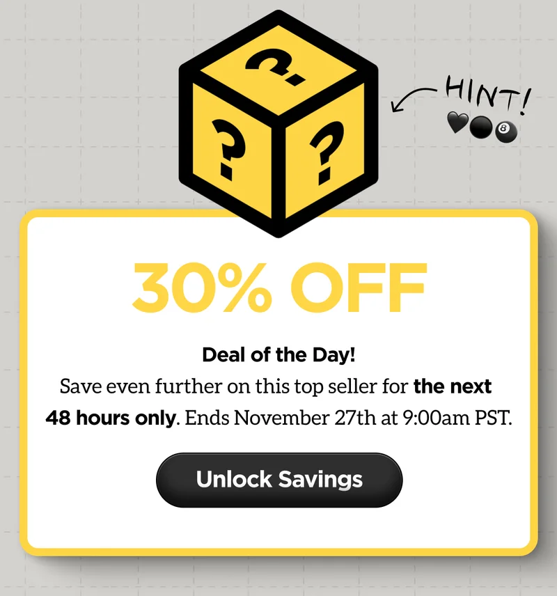 DEAL OF THE DAY. 30% OFF. Save even further on this top seller for the next 48 hours only. Ends November 27th at 9:00am PST. Unlock Savings.