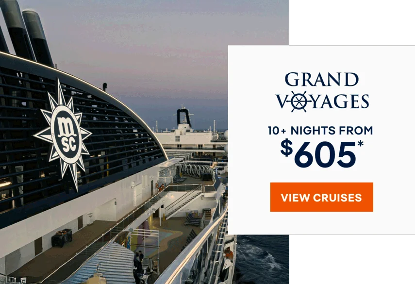 MSC&nbsp;Grand Voyages – 10+ Nights – Click to View Cruises & Book Now