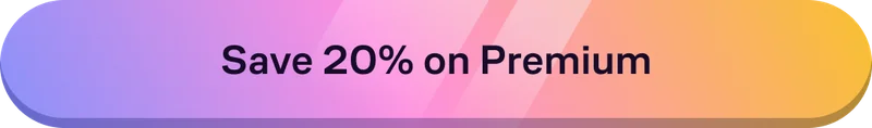 Save 20% on Premium