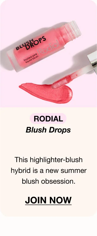 RODIAL Blush Drops -This highlighter-blush hybrid is a new summer blush obsession. JOIN NOW