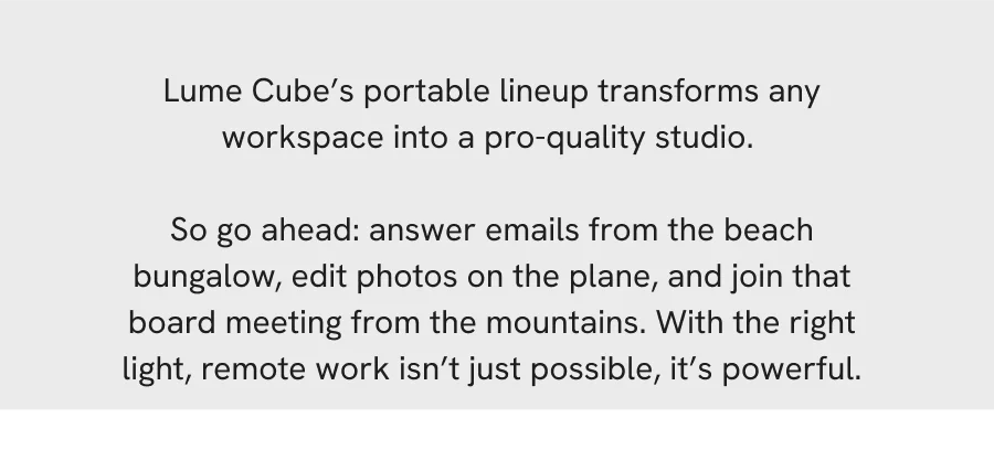Lume Cube’s portable lineup transforms any workspace into a pro-quality studio.