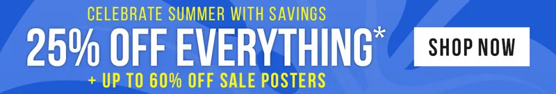 25% off Everything!* + Up to 60% off Sale Posters - Shop Now