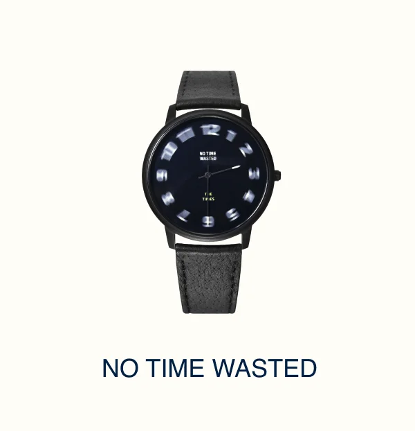 No Time Wasted