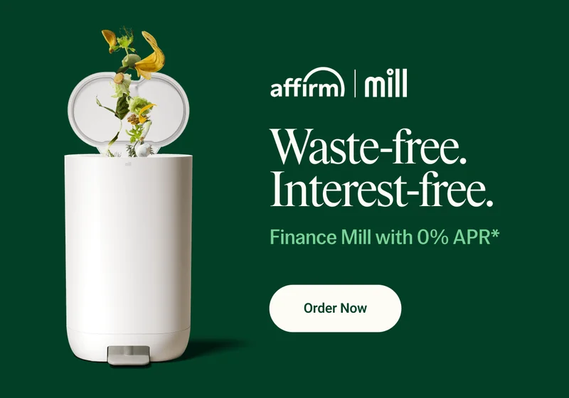 Waste-free. Interest-free. Finance Mill with 0% APR with Affirm.