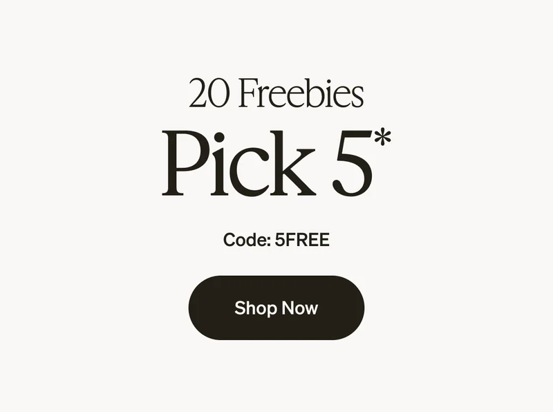 Pick 5 freebies + up to 50% off almost everything!