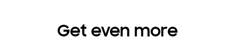 Get even more