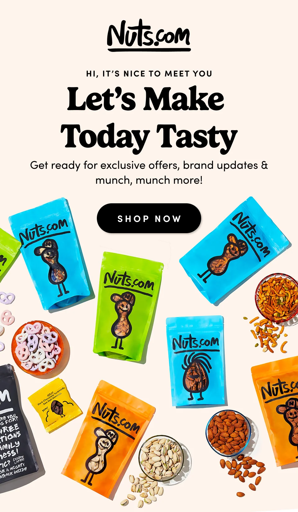 Hi, It's Nice To Meet You - Let's Make Today Tasty - Get ready for exclusive offers, brand updates & munch, munch more!