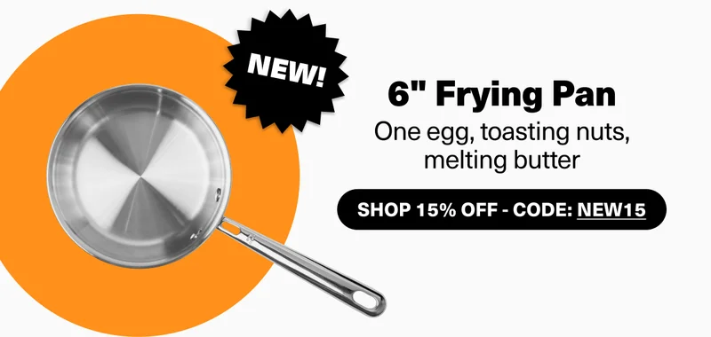 6" Frying Pan. For one egg, toasting nuts, melting butter. Pre-order and save 15% with code discount code