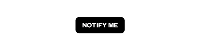 NOTIFY ME