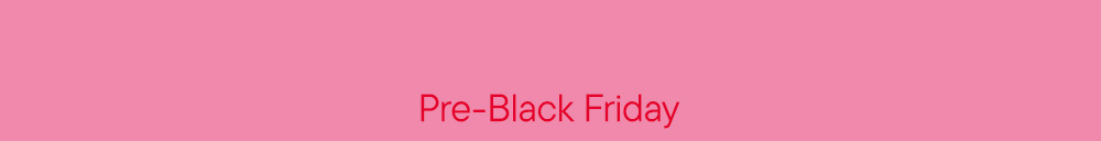 Pre-Black Friday