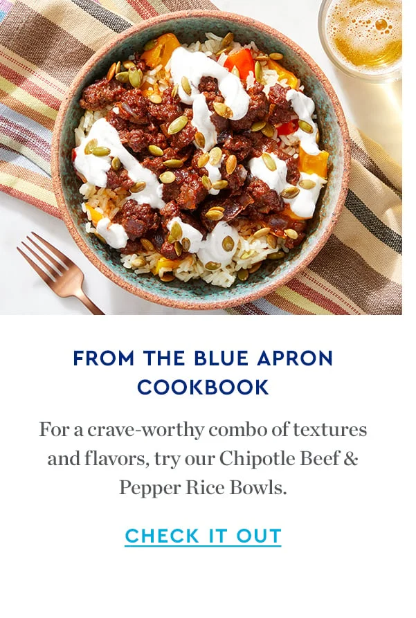 FROM THE BLUE APRON COOKBOOK | For a crave-worthy combo of textures and flavors, try our Chipotle Beef & Pepper Rice Bowls. | CHECK IT OUT