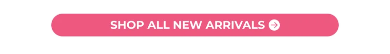 SHOP ALL NEW ARRIVALS