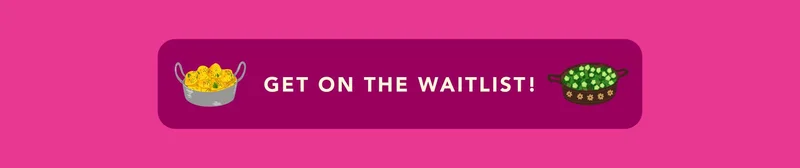 Get on the waitlist!
