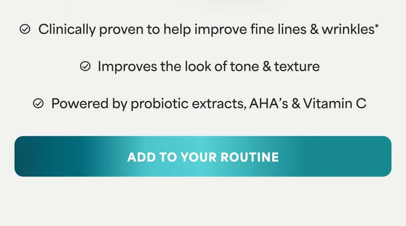 ✅ Clinically proven to help improve fine lines & wrinkles* ✅ Improves the look of tone & texture ✅ Powered by probiotic extracts, AHA's & Vitamin C -- ADD TO YOUR ROUTINE