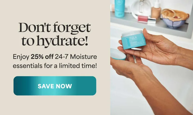 Don't forget to hydrate! Enjoy 25% off 24-7 Moisture essentials for a limited time! -- SAVE NOW