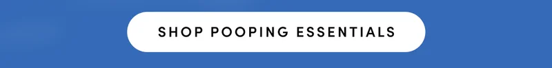 Shop pooping essentials