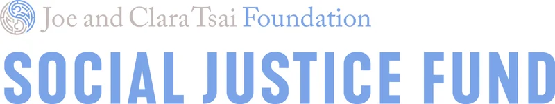 Joe and Clara Tsai Foundation Social Justice Fund