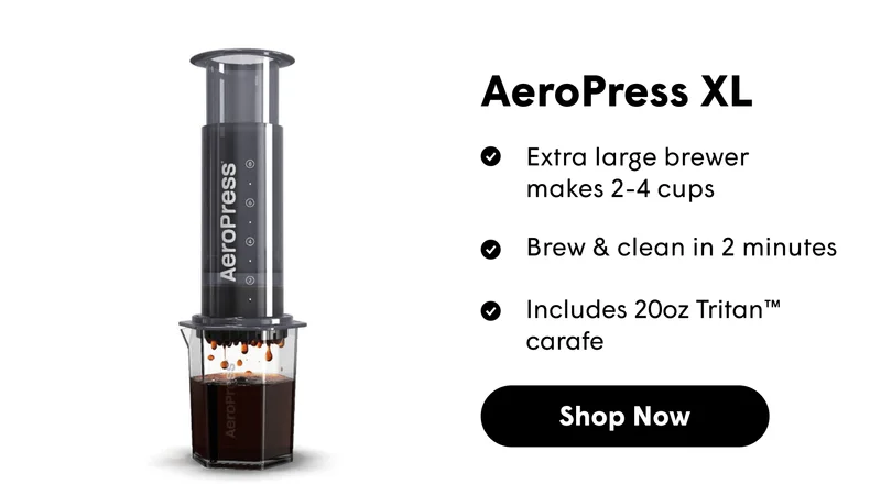AeroPress XL Extra large brewer makes 2-4 cups Brew & clean in 2 minutes Includes 20oz Tritan™ carafe [SHOP NOW]